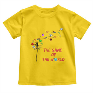 Soccer Dandelion Flower Toddler T Shirt The Game Of The World TS12 Daisy Print Your Wear