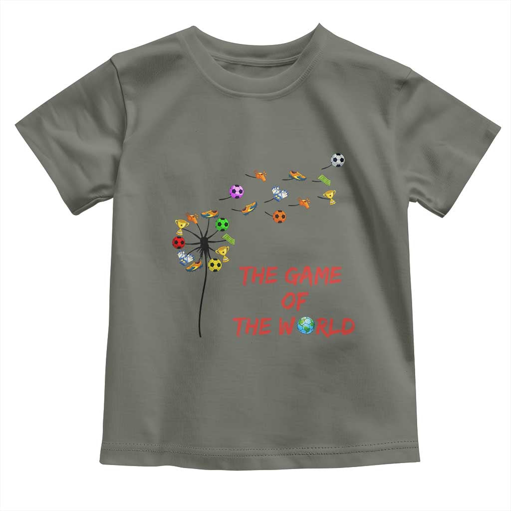 Soccer Dandelion Flower Toddler T Shirt The Game Of The World TS12 Military Green Print Your Wear