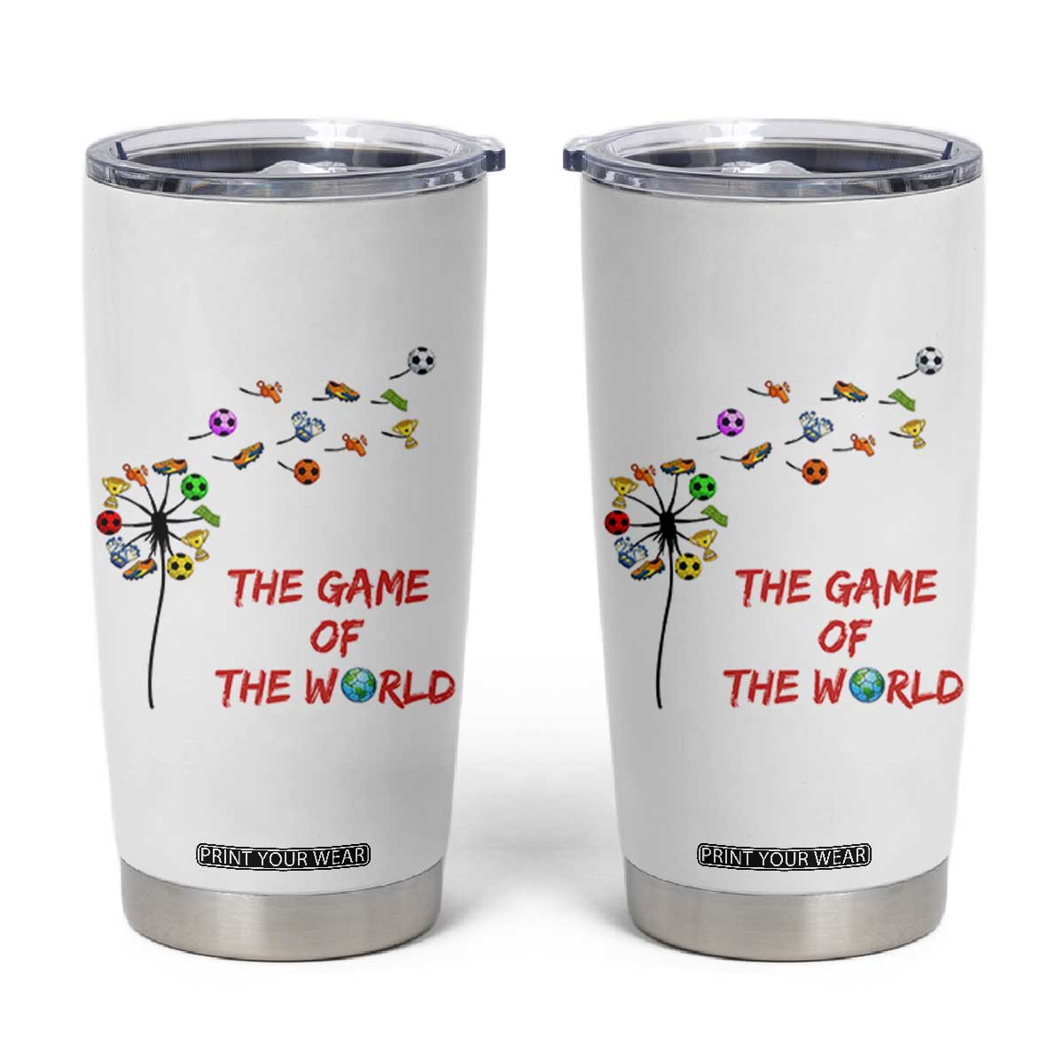 Soccer Dandelion Flower Tumbler Cup The Game Of The World TS12 White Print Your Wear