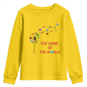Soccer Dandelion Flower Youth Sweatshirt The Game Of The World TS12 Daisy Print Your Wear