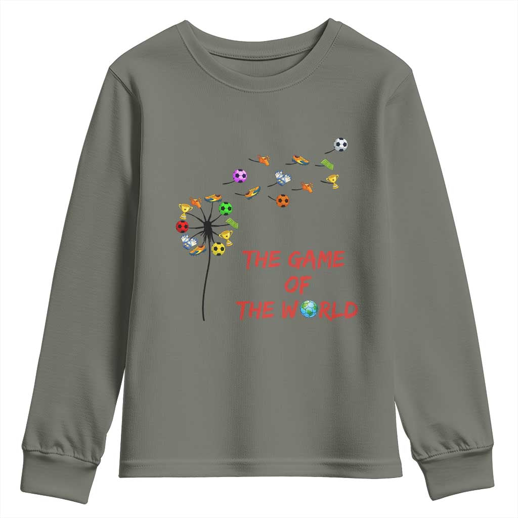 Soccer Dandelion Flower Youth Sweatshirt The Game Of The World TS12 Military Green Print Your Wear