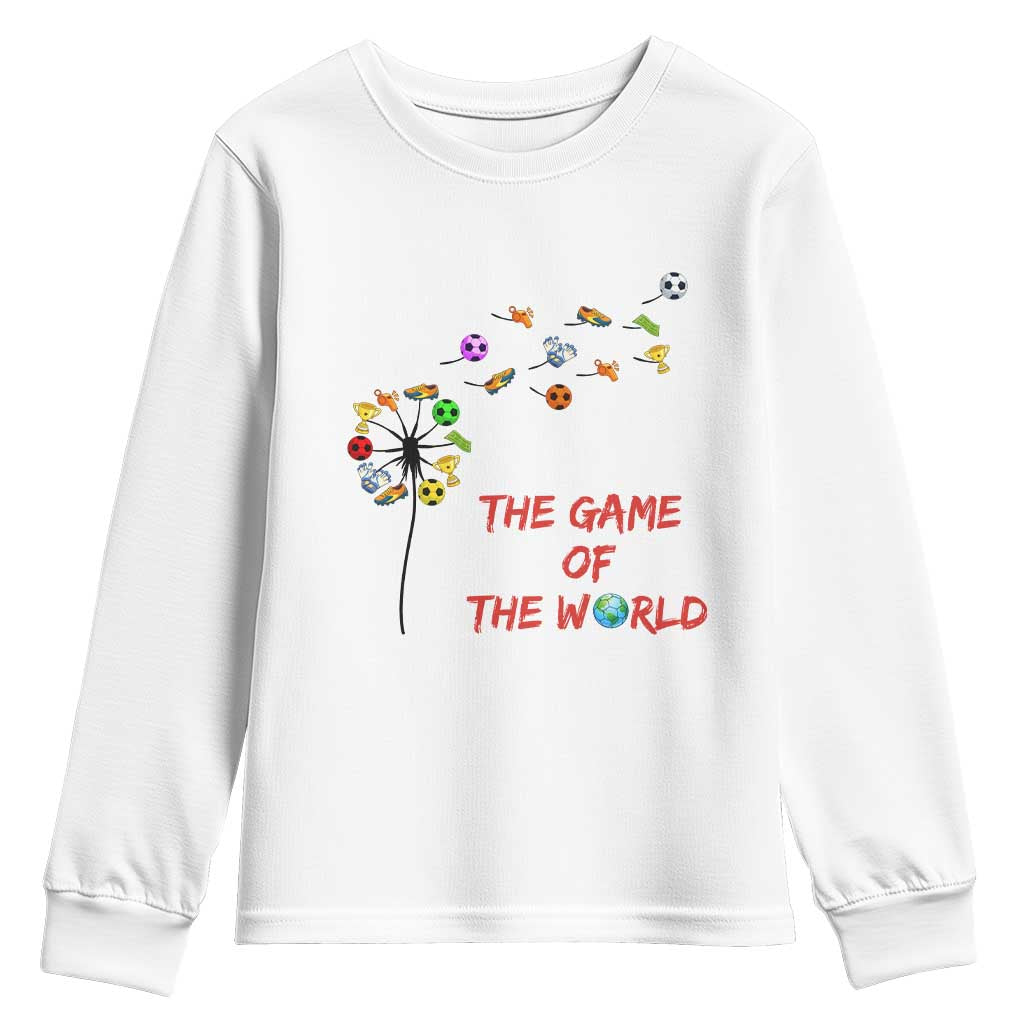 Soccer Dandelion Flower Youth Sweatshirt The Game Of The World TS12 White Print Your Wear