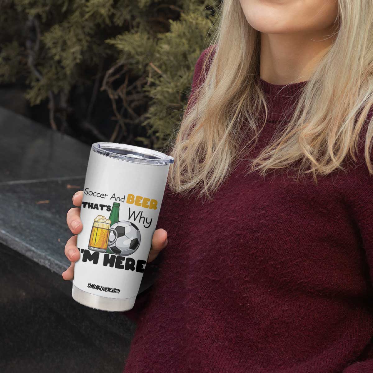 Soccer And Beer That Is Why I Am Here Tumbler Cup Funny Drinking Lover TS12 Print Your Wear