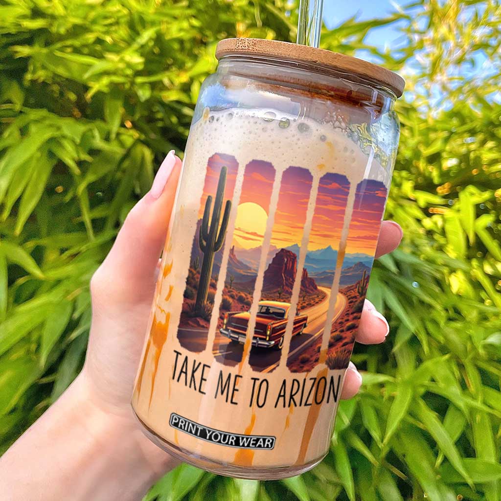 Arizona Desert Cactus Western Adventure Glass Can Take Me To AZ TS12 White Print Your Wear
