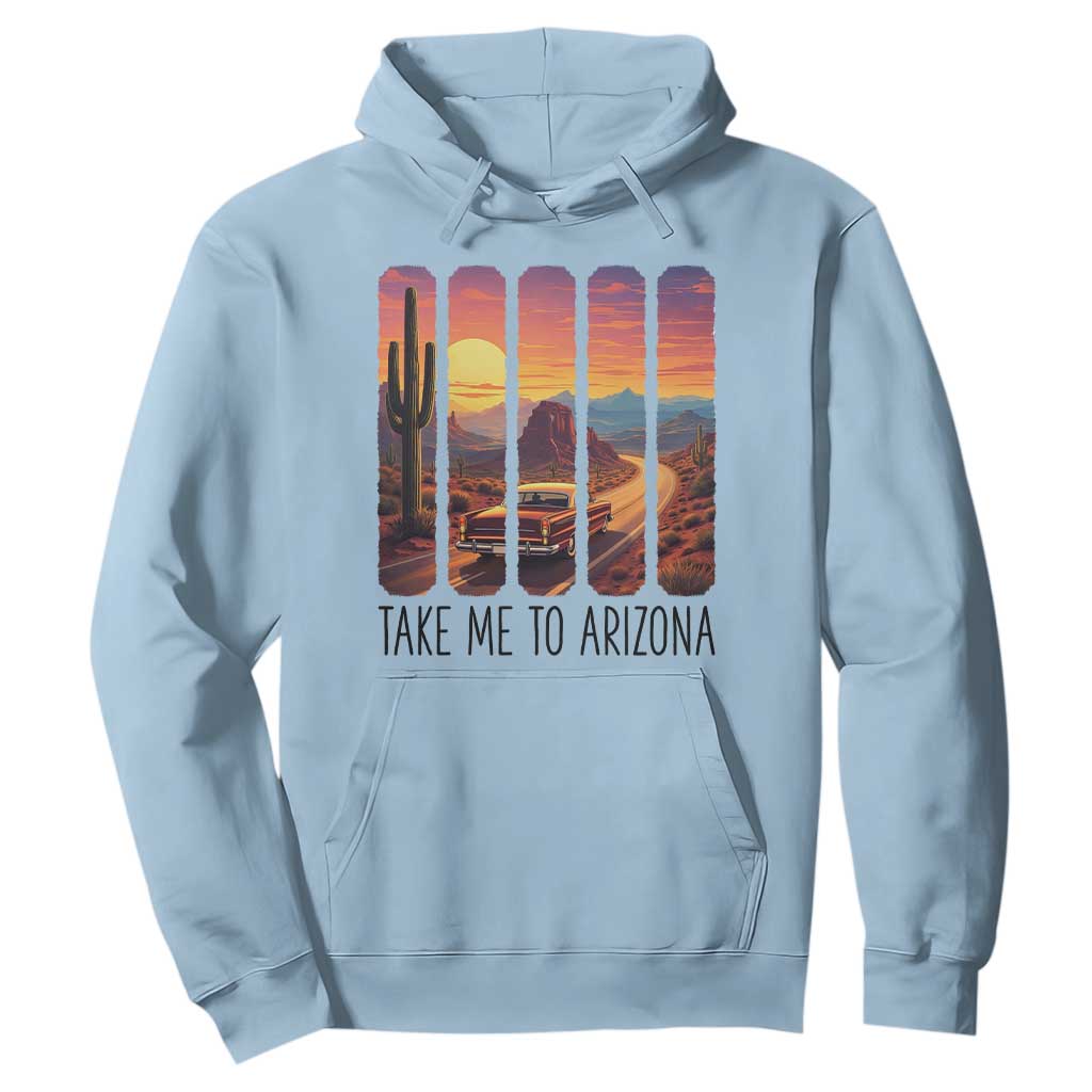 Arizona Desert Cactus Western Adventure Hoodie Take Me To AZ TS12 Light Blue Print Your Wear