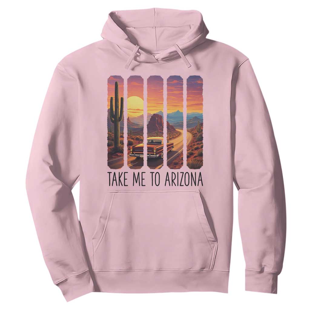 Arizona Desert Cactus Western Adventure Hoodie Take Me To AZ TS12 Light Pink Print Your Wear