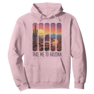 Arizona Desert Cactus Western Adventure Hoodie Take Me To AZ TS12 Light Pink Print Your Wear