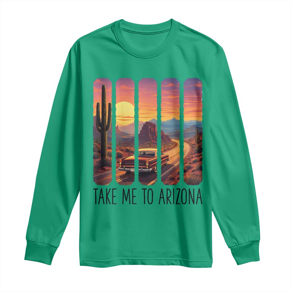 Arizona Desert Cactus Western Adventure Long Sleeve Shirt Take Me To AZ TS12 Irish Green Print Your Wear