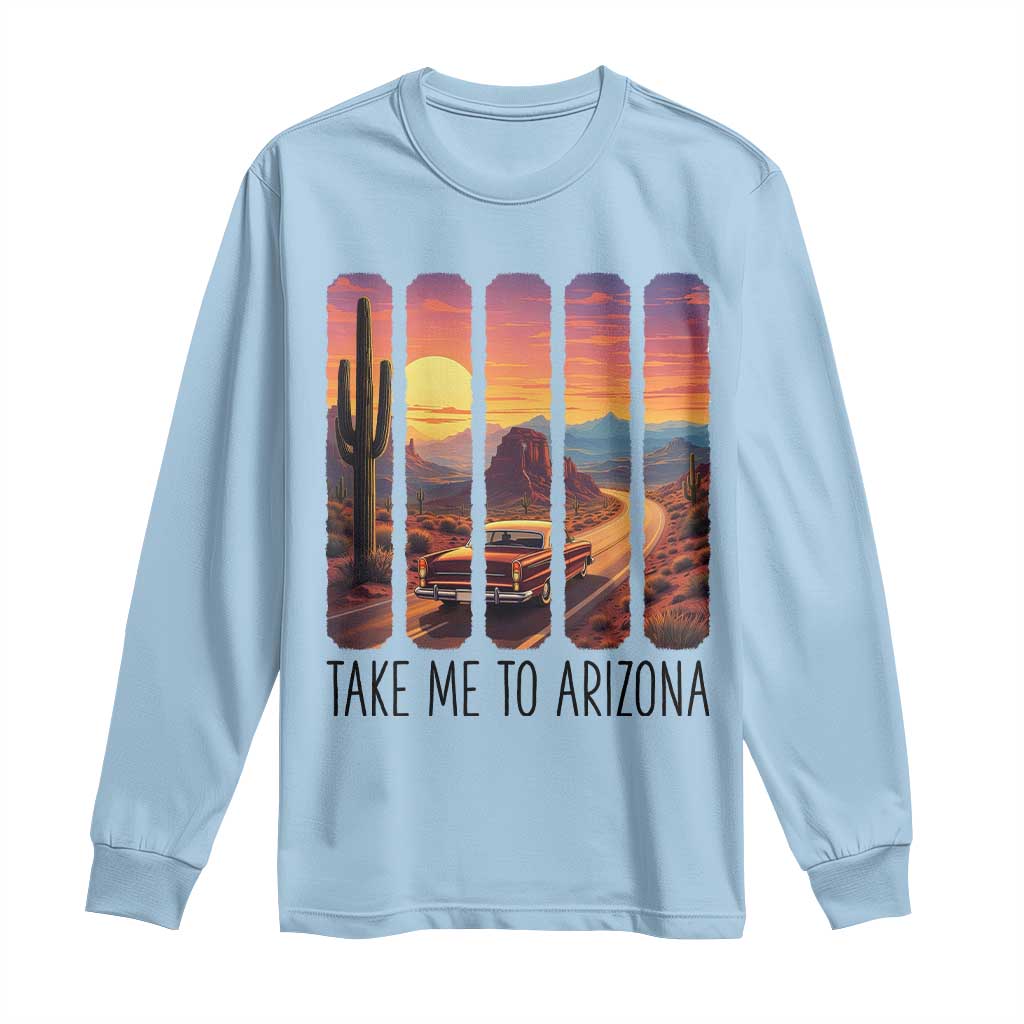 Arizona Desert Cactus Western Adventure Long Sleeve Shirt Take Me To AZ TS12 Light Blue Print Your Wear