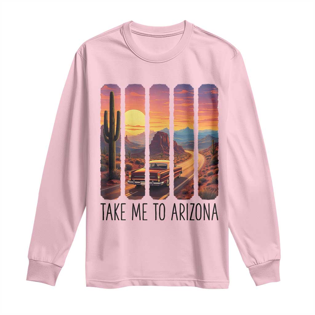 Arizona Desert Cactus Western Adventure Long Sleeve Shirt Take Me To AZ TS12 Light Pink Print Your Wear