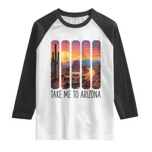 Arizona Desert Cactus Western Adventure Raglan Shirt Take Me To AZ TS12 White Black Print Your Wear