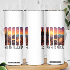 Arizona Desert Cactus Western Adventure Skinny Tumbler Take Me To AZ TS12 Print Your Wear