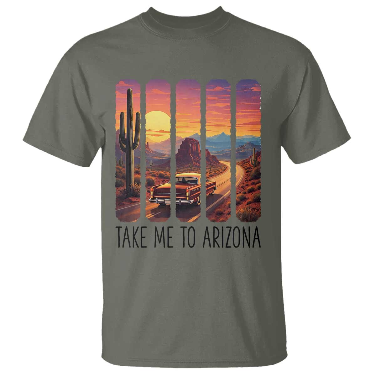 Arizona Desert Cactus Western Adventure T Shirt Take Me To AZ TS12 Military Green Print Your Wear
