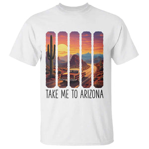Arizona Desert Cactus Western Adventure T Shirt Take Me To AZ TS12 White Print Your Wear