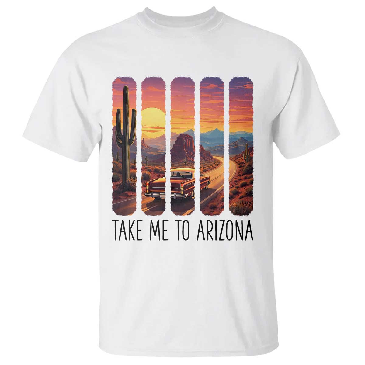 Arizona Desert Cactus Western Adventure T Shirt Take Me To AZ TS12 White Print Your Wear
