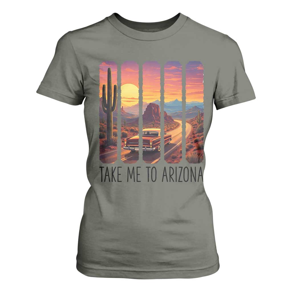 Arizona Desert Cactus Western Adventure T Shirt For Women Take Me To AZ TS12 Military Green Print Your Wear