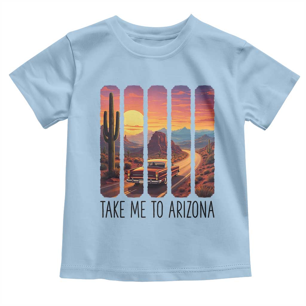 Arizona Desert Cactus Western Adventure Toddler T Shirt Take Me To AZ TS12 Light Blue Print Your Wear
