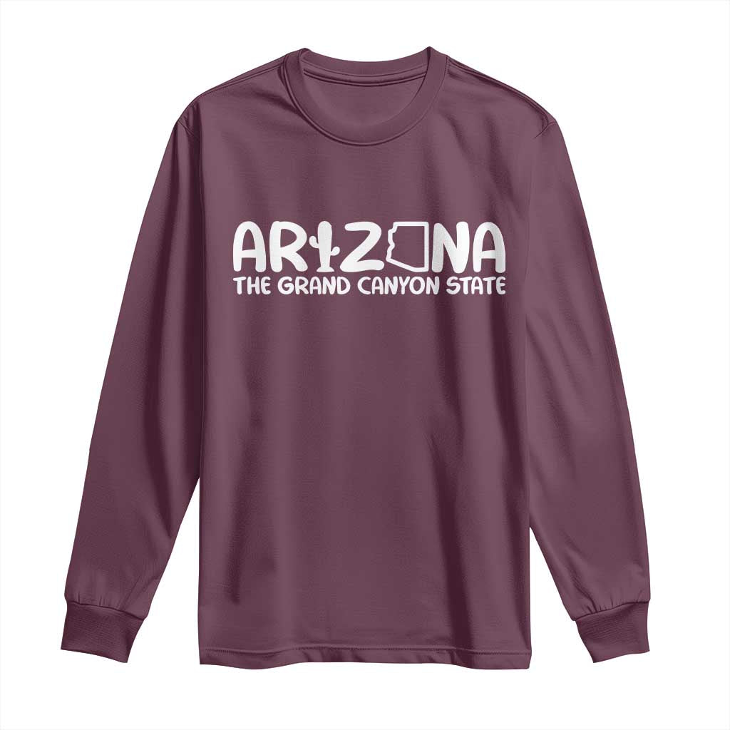 Arizona State Pride Long Sleeve Shirt The Grand Canyon State Souvenir TS12 Maroon Print Your Wear