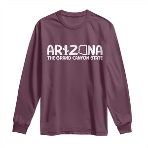 Arizona State Pride Long Sleeve Shirt The Grand Canyon State Souvenir TS12 Maroon Print Your Wear