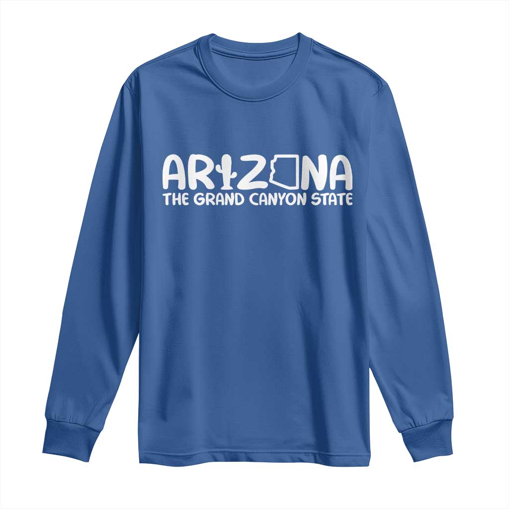 Arizona State Pride Long Sleeve Shirt The Grand Canyon State Souvenir TS12 Royal Blue Print Your Wear