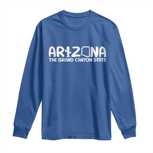 Arizona State Pride Long Sleeve Shirt The Grand Canyon State Souvenir TS12 Royal Blue Print Your Wear