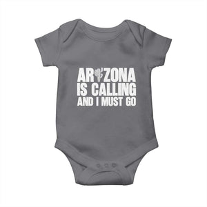Arizona Is Calling And I Must Go Baby Onesie Gift For Arizona Lover TS12 Charcoal Print Your Wear