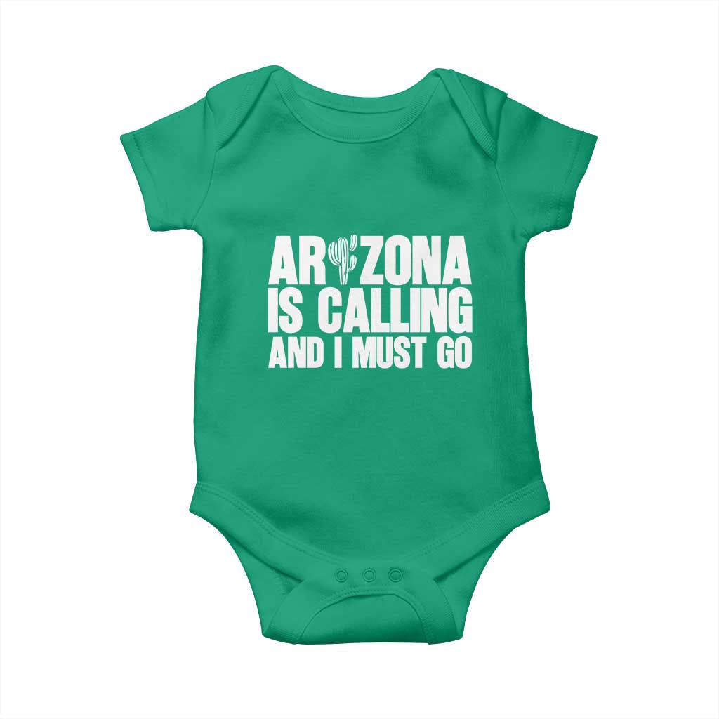 Arizona Is Calling And I Must Go Baby Onesie Gift For Arizona Lover TS12 Irish Green Print Your Wear