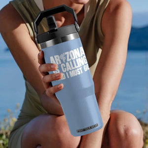 Arizona Is Calling And I Must Go Flip Straw Tumbler Gift For Arizona Lover TS12 One Size: 30 oz Light Blue Print Your Wear
