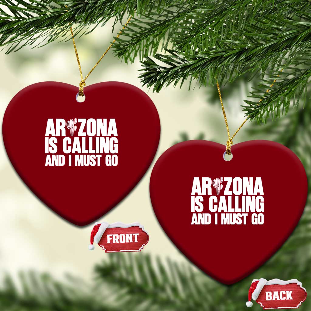 Arizona Is Calling And I Must Go Ceramic Ornament Gift For Arizona Lover TS12 Print Your Wear
