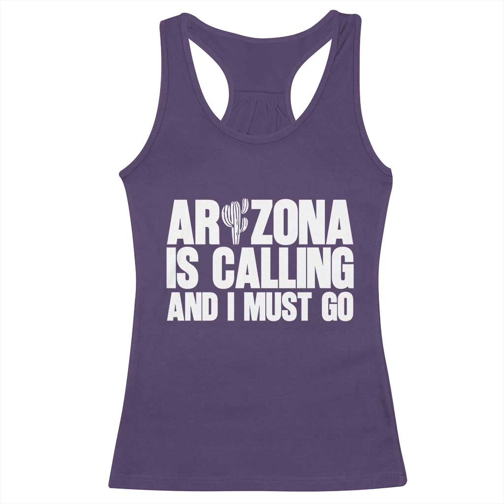 Arizona Is Calling And I Must Go Racerback Tank Top Gift For Arizona Lover TS12 Purple Print Your Wear
