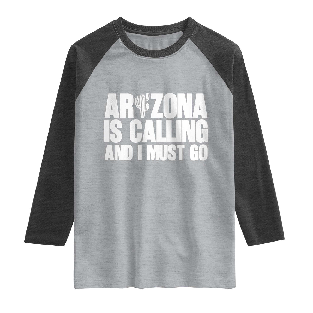Arizona Is Calling And I Must Go Raglan Shirt Gift For Arizona Lover TS12 Heather Gray Heather Charcoal Print Your Wear