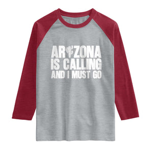 Arizona Is Calling And I Must Go Raglan Shirt Gift For Arizona Lover TS12 Heather Gray Heather Red Print Your Wear