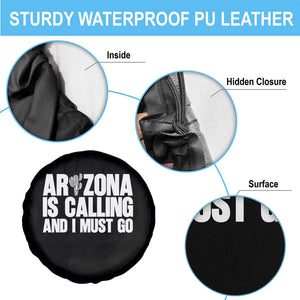 Arizona Is Calling And I Must Go Spare Tire Cover Gift For Arizona Lover TS12 Print Your Wear