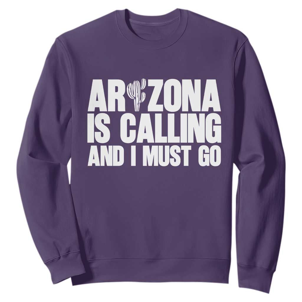 Arizona Is Calling And I Must Go Sweatshirt Gift For Arizona Lover TS12 Purple Print Your Wear