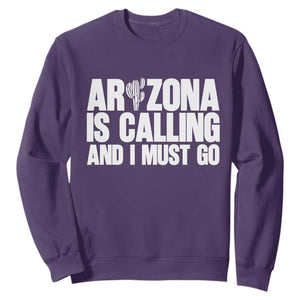 Arizona Is Calling And I Must Go Sweatshirt Gift For Arizona Lover TS12 Purple Print Your Wear