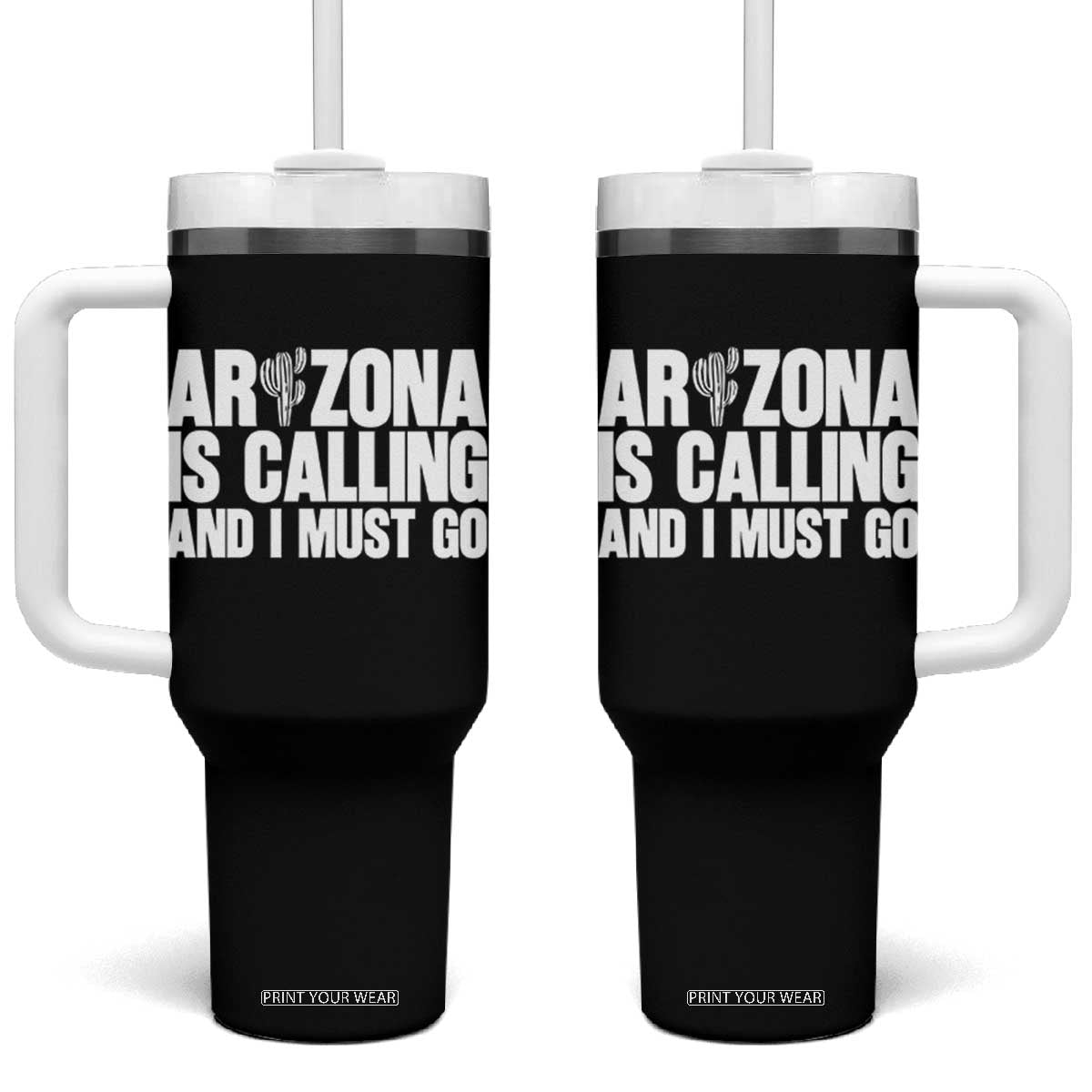 Arizona Is Calling And I Must Go Tumbler With Handle Gift For Arizona Lover TS12 One Size: 40 oz Black Print Your Wear