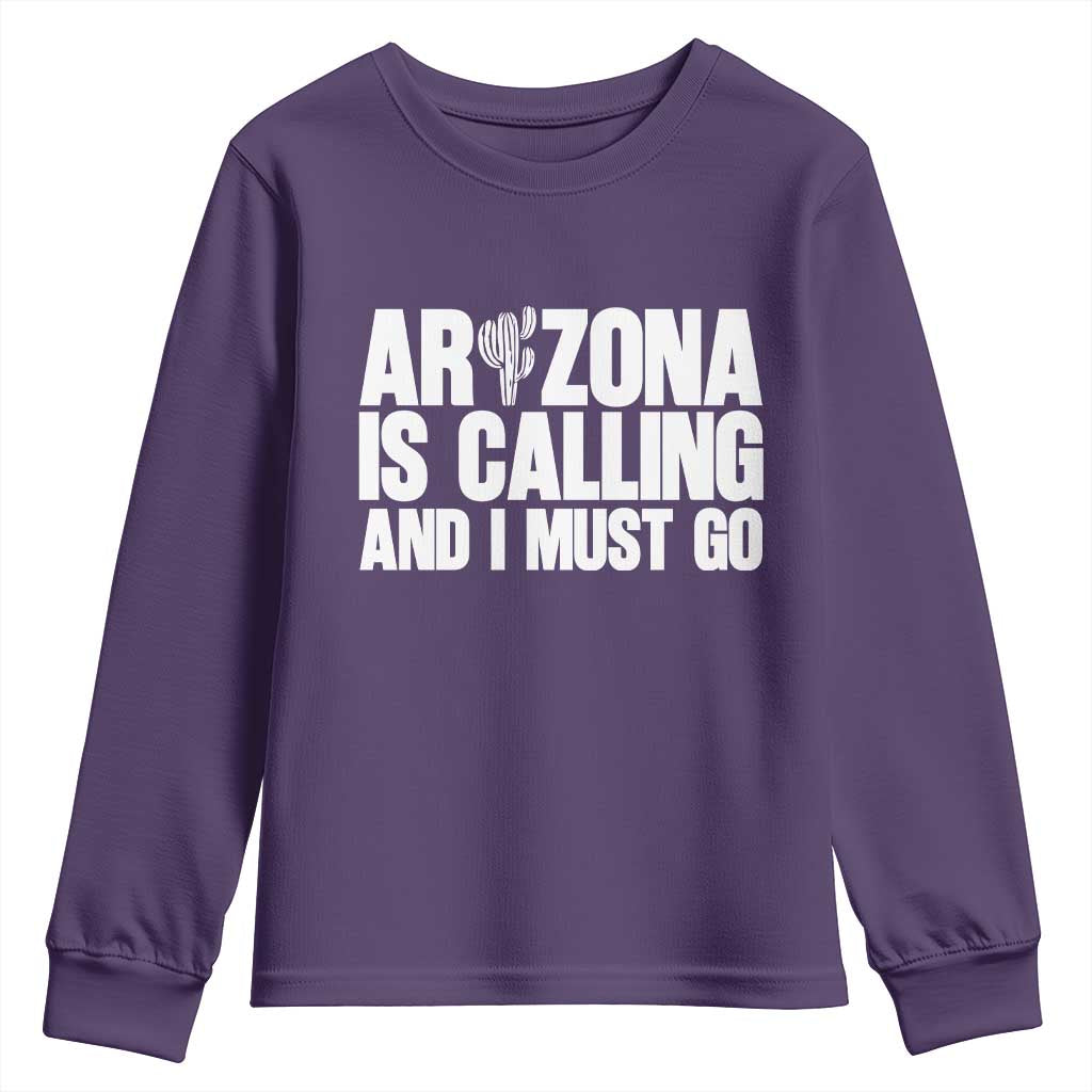 Arizona Is Calling And I Must Go Youth Sweatshirt Gift For Arizona Lover TS12 Purple Print Your Wear