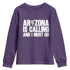 Arizona Is Calling And I Must Go Youth Sweatshirt Gift For Arizona Lover TS12 Purple Print Your Wear