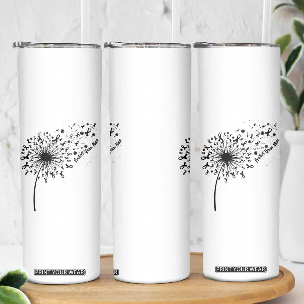 Protect Your Skin Skinny Tumbler Melanoma Awareness Dandelion Gift TS12 Print Your Wear