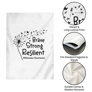 Brave Strong Resilient Garden Flag Melanoma Warrior Dandelion Gift TS12 Print Your Wear