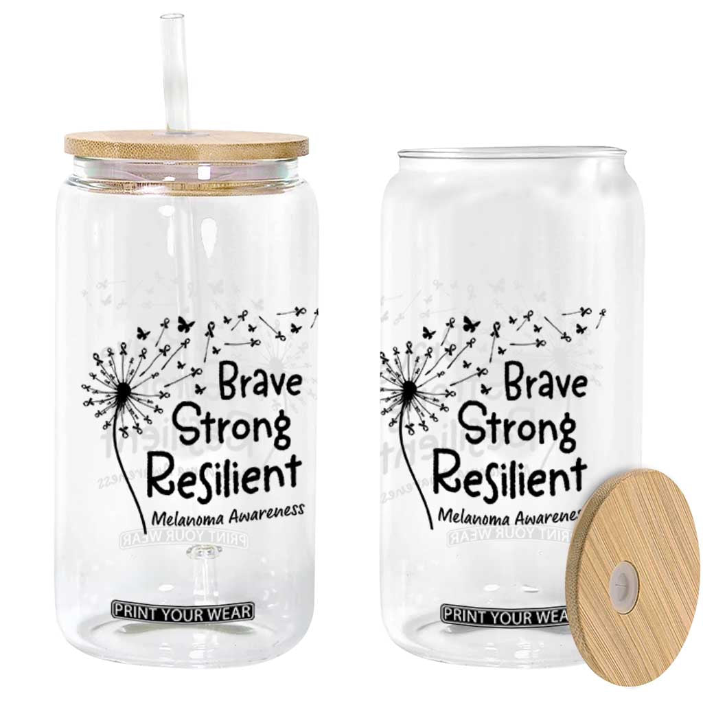 Brave Strong Resilient Glass Can Melanoma Warrior Dandelion Gift TS12 Print Your Wear