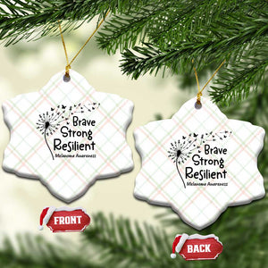 Brave Strong Resilient Ceramic Ornament Melanoma Warrior Dandelion Gift TS12 Print Your Wear