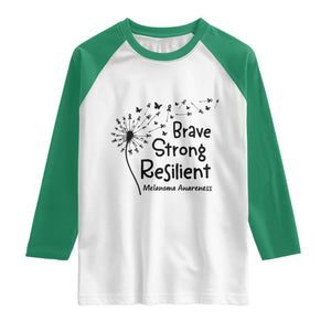 Brave Strong Resilient Raglan Shirt Melanoma Warrior Dandelion Gift TS12 White Kelly Green Print Your Wear