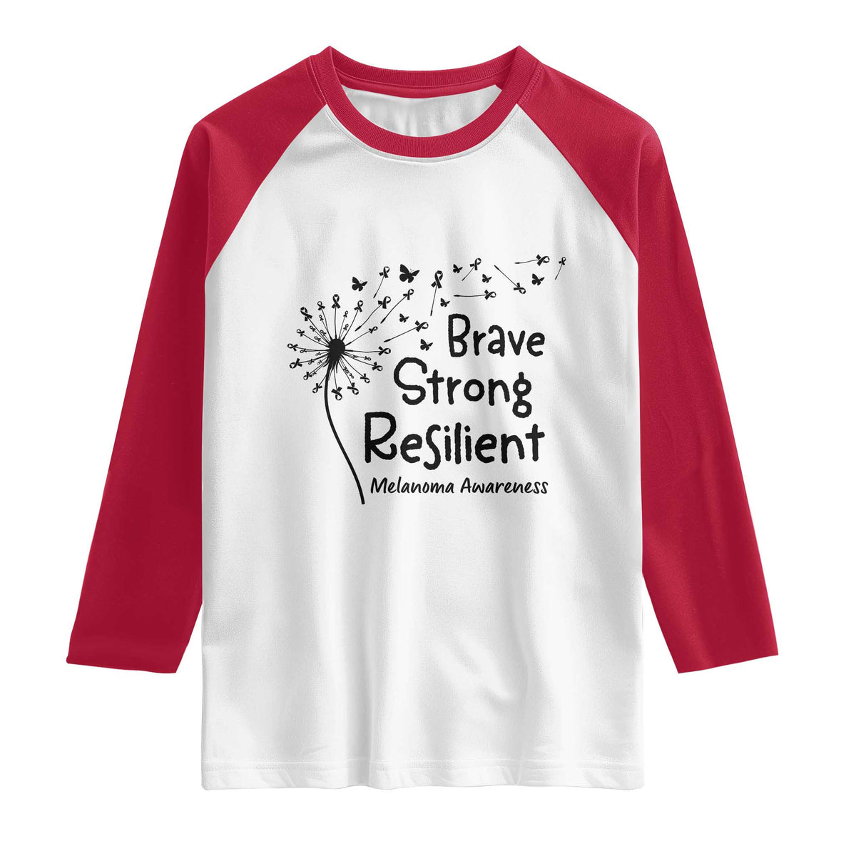 Brave Strong Resilient Raglan Shirt Melanoma Warrior Dandelion Gift TS12 White Red Print Your Wear