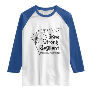 Brave Strong Resilient Raglan Shirt Melanoma Warrior Dandelion Gift TS12 White Royal Print Your Wear