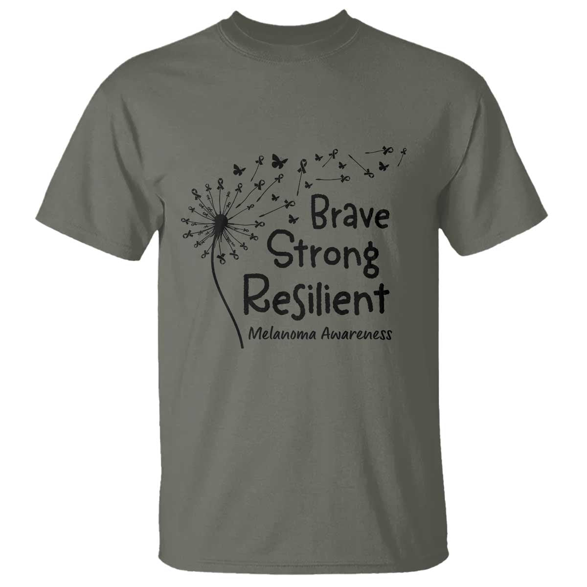 Brave Strong Resilient T Shirt Melanoma Warrior Dandelion Gift TS12 Military Green Print Your Wear