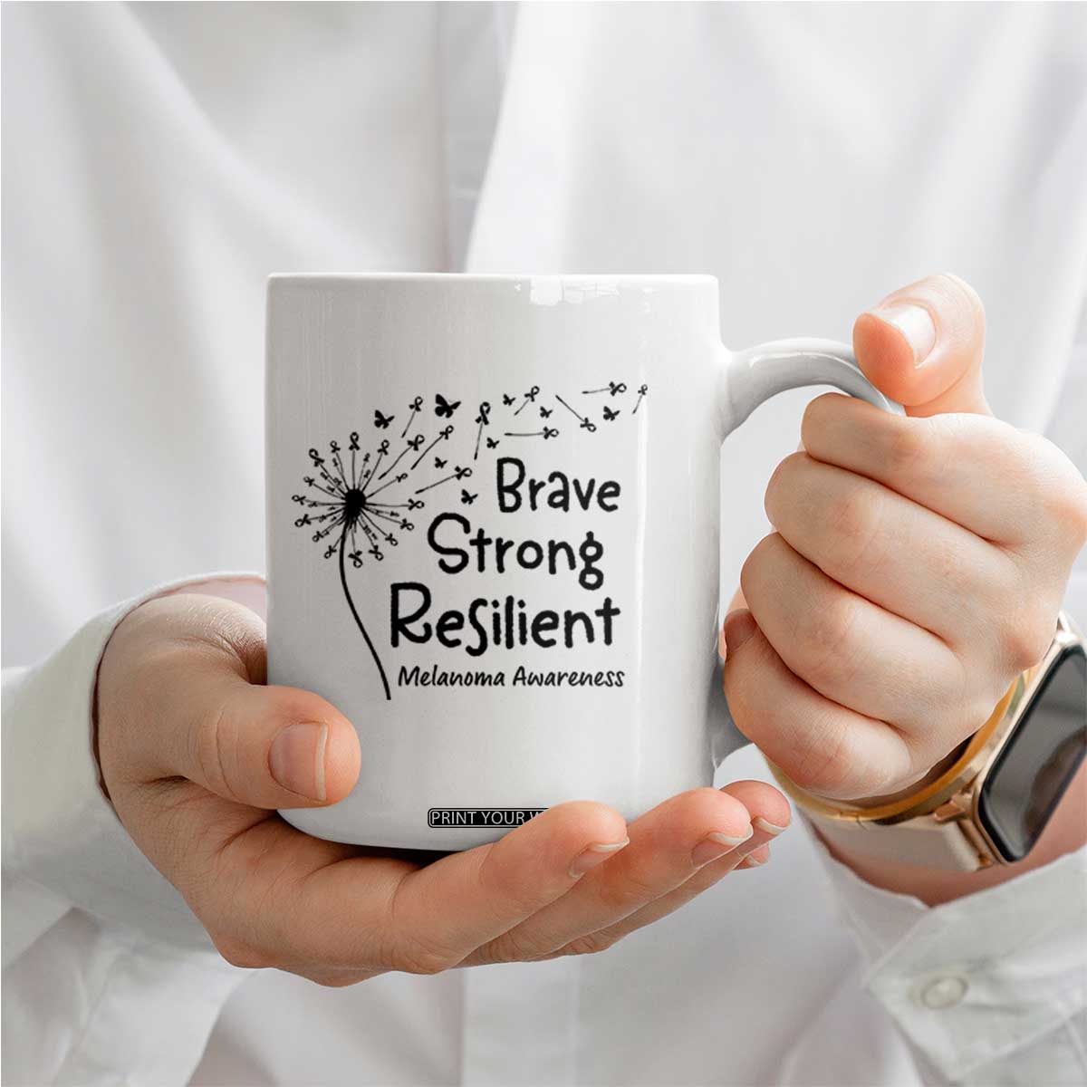 Brave Strong Resilient Coffee Mug Melanoma Warrior Dandelion Gift TS12 Print Your Wear
