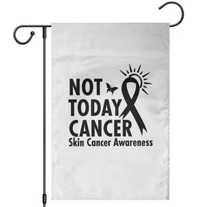 Melanoma Awareness Skin Cancer Warrior Garden Flag Not Today Cancer TS12 White Print Your Wear