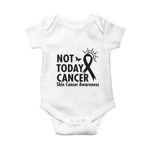 Melanoma Awareness Skin Cancer Warrior Baby Onesie Not Today Cancer TS12 White Print Your Wear