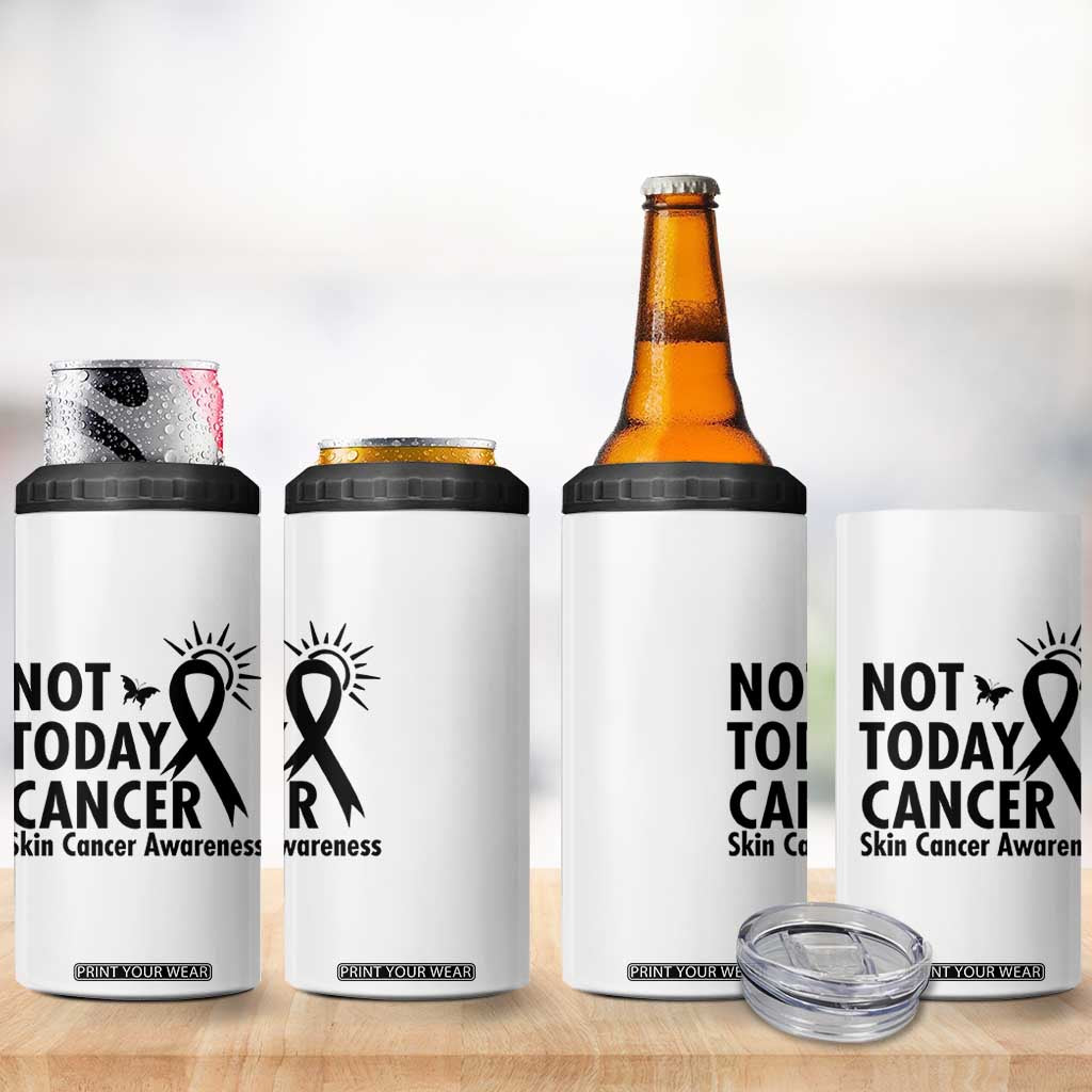 Melanoma Awareness Skin Cancer Warrior 4 in 1 Can Cooler Tumbler Not Today Cancer TS12 Print Your Wear